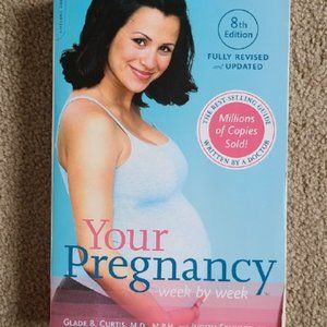 4/$20 Your Pregnancy Week by Week 8th Edition by Glade B Curtis -‎ Paperback